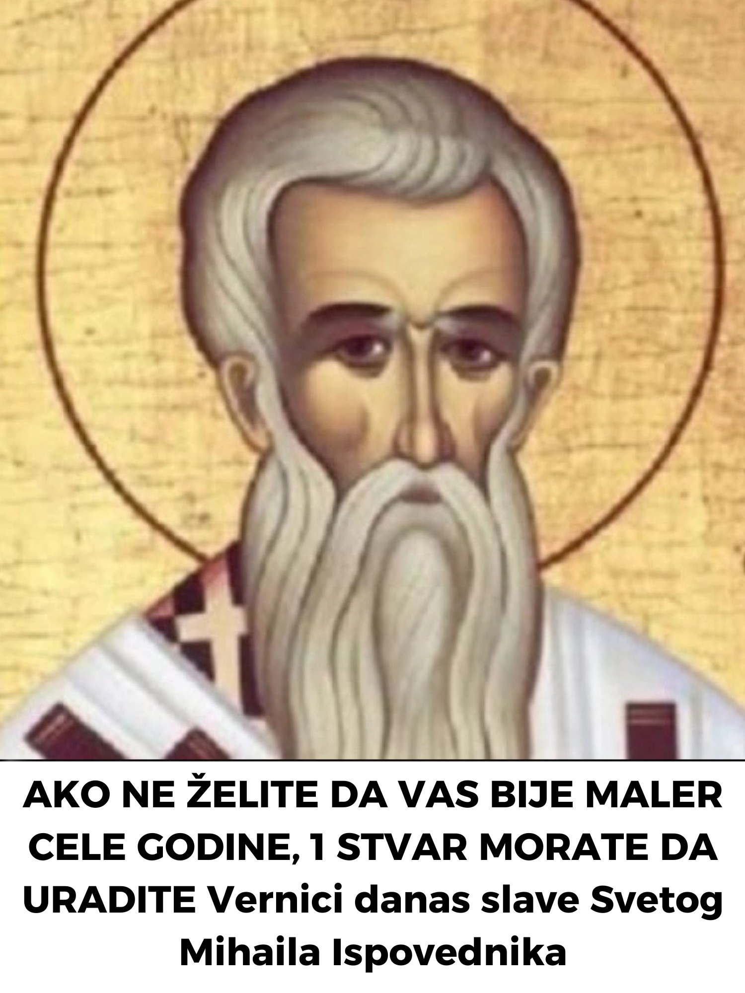 AKO NE ŽELITE DA VAS BIJE MALER CELE GODINE, 1 STVAR MORATE DA URADITE Vernici danas slave Svetog Mihaila Ispovednika